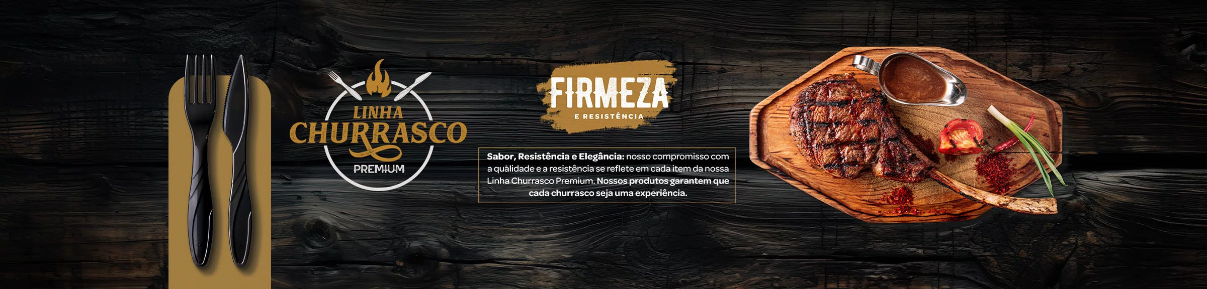 Linha Churrasco Premium Linha Churrasco Premium