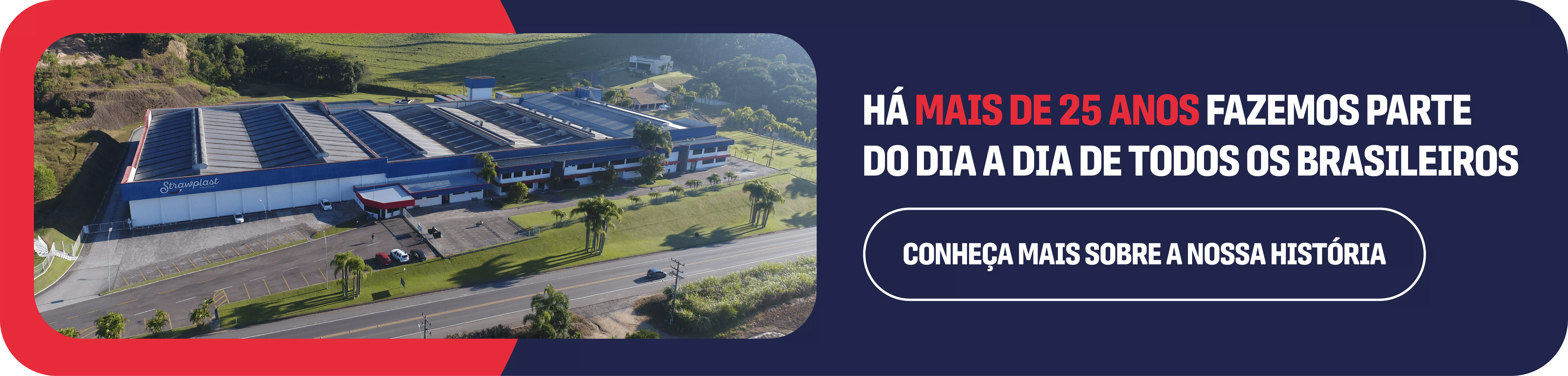 Conheça mais nossa História Conheça mais nossa História